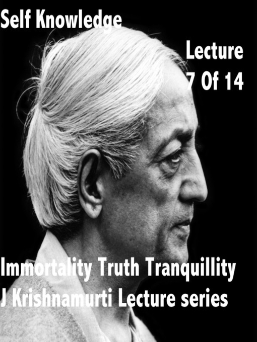 Title details for J Krishnamurti Lectures Series Ojai, Volume 7 by Jiddu Krishnamurti - Available